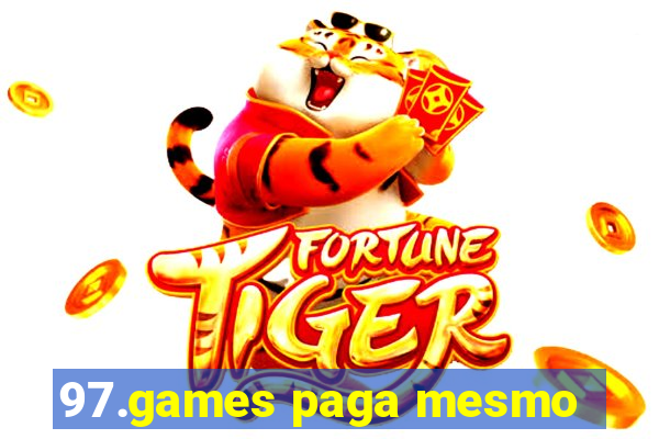 97.games paga mesmo